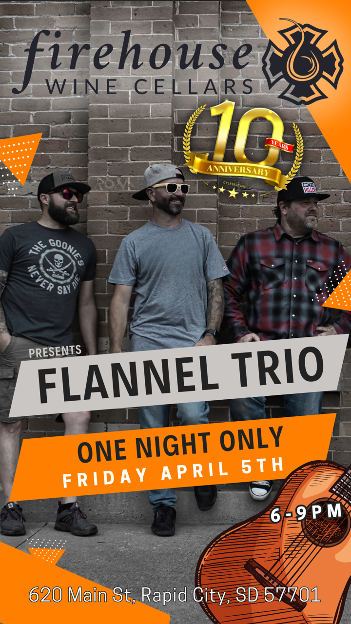 Firehouse Wine Cellars 10 Year Anniversary Presenting Flannel Trio Friday April 5th 2024